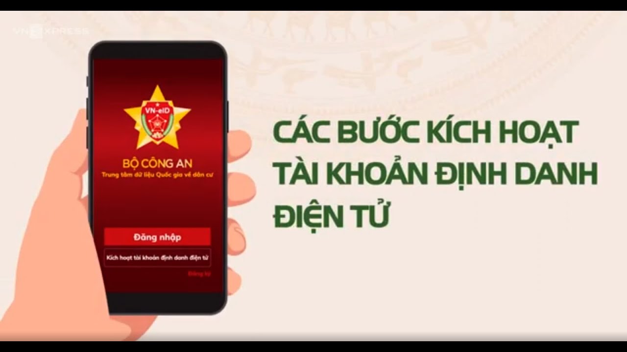 Cách đăng ký và kích hoạt tài khoản định danh điện tử mức 2 nhanh và